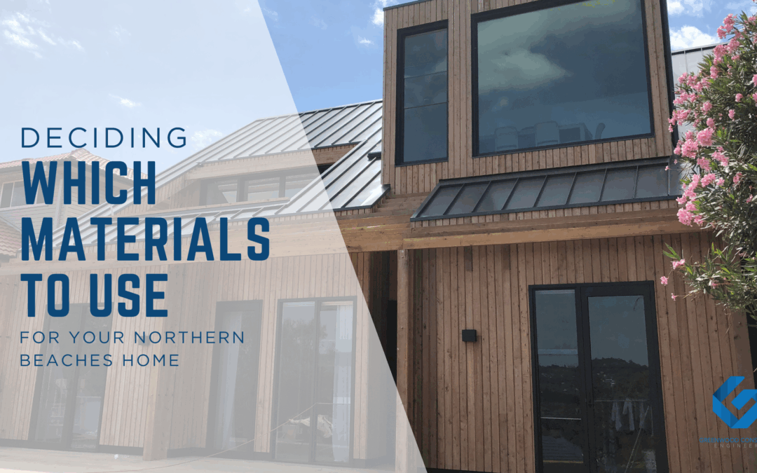 Deciding Which Materials to Use for Your Northern Beaches Home